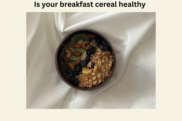 Is your breakfast cereal healthy