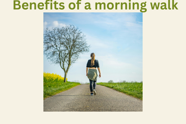 Benefits of a morning walk
