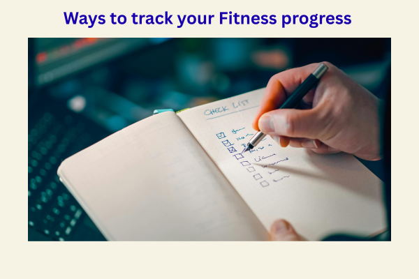 Ways to track your fitness progress
