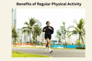 benefits of regular physical activity