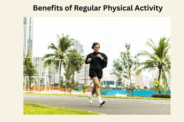 benefits of regular physical activity