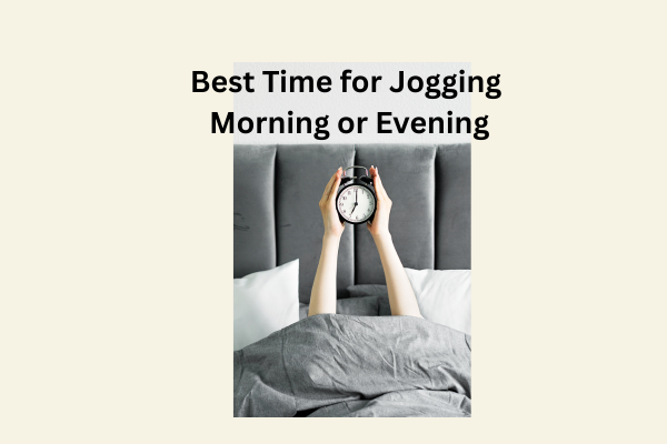 best time for jogging morning or evening